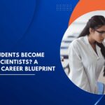 How Can Students Become Biomedical Scientists? A Step-by-Step Career Blueprint