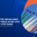 How to Join the Indian Army, Navy, or Air Force After 12th? Your Step-by-Step Guide
