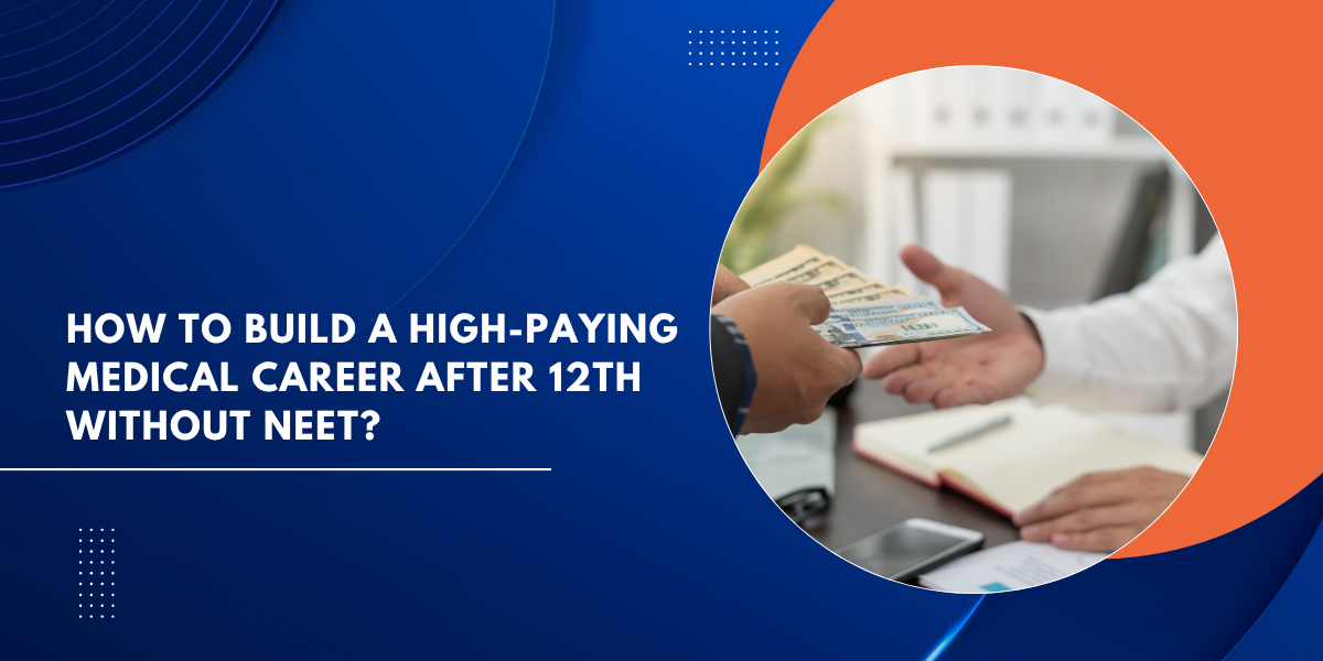 _ How to Build a High-Paying Medical Career After 12th Without NEET (1)
